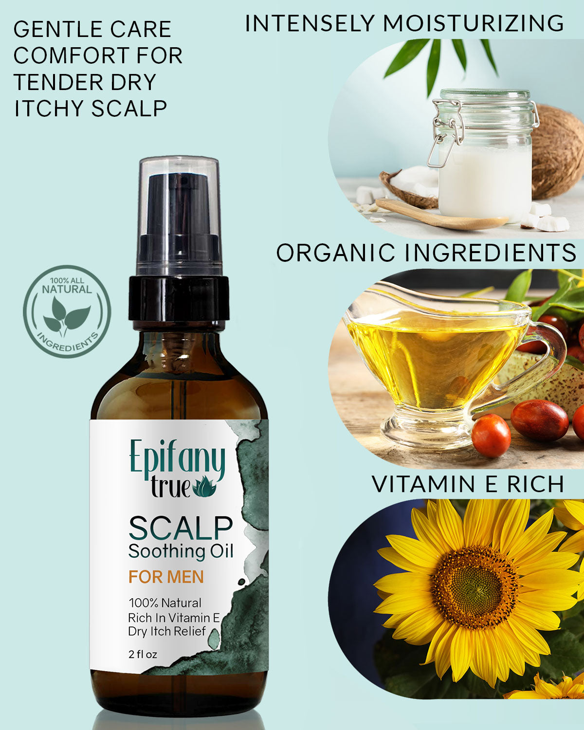 Epifany True 100% Natural Scalp Soothing Oil For Men 2oz for tender itchy scalp infographic
